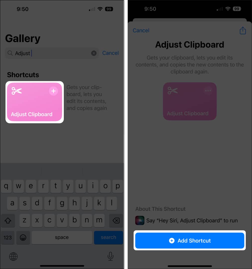 Go to theGallerytab, Enter Adjust Clipboard and tap Add Shortcut