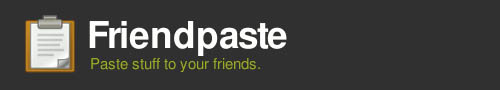 Friendpaste